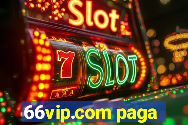 66vip.com paga